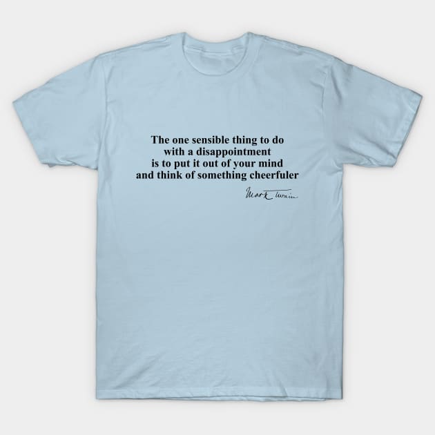 Famous Author Quote on How To Handle Disappointment T-Shirt by numpdog